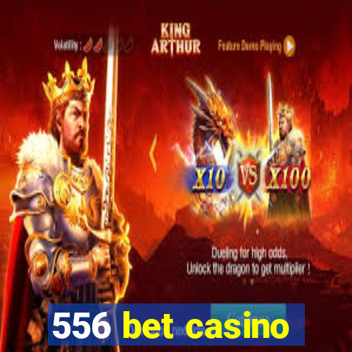 556 bet casino